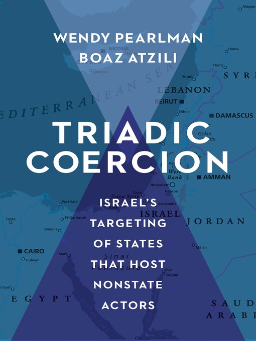 Title details for Triadic Coercion by Wendy Pearlman - Available